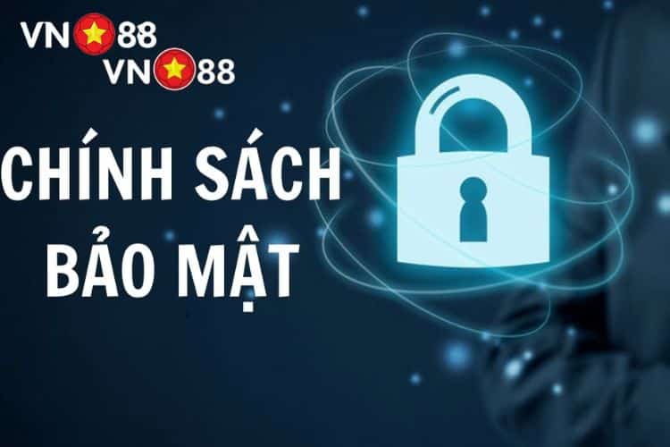 Quy định cụ thể trong chính sách bảo mật VN88